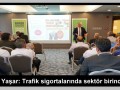 Ahmet Yaşar: Trafik sigortalarında sektör birincisiyiz